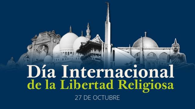 27 octubre Día Internacional de la Libertad Religiosa