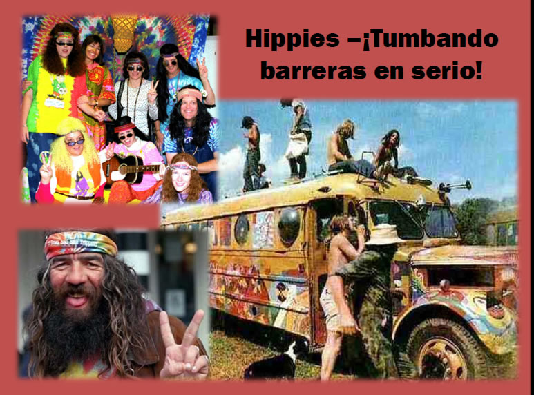 En la década de 1960, los Hippies se levantaron creando una subcultura dedicada a tumbar barreras sociales-morales-sexuales. Su agenda era crear a un "Mundo nuevo sin barreras".