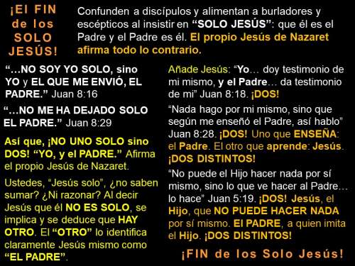 Diapositiva de textos y observaciones que desmienten totalmente las doctrinas de los Jesús solo sobre la identidad de la Deidad, de Jesús y del Padre Dios.